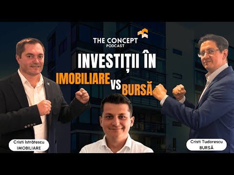 IMOBILIARE sau BURSĂ? Confruntarea celor mai populare investiții | The Concept Podcast 🎙️