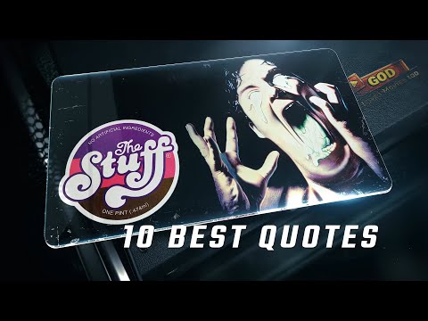 The Stuff 1985 | 10 Best Quotes