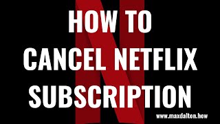 How to Cancel Netflix Subscription