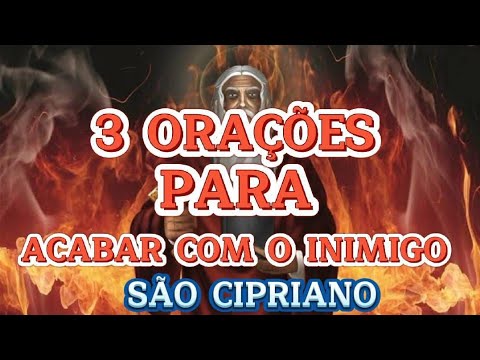 3 SUPER MEGA ORAÇÕES PARA ACABAR COM SEU INIMIGO - SÃO CIPRIANO ⚔️🔥369