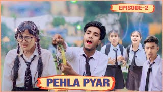 Pehla Pyar | Episode-2 | Tera Yaar Hoon Main | Allah wariyan|Friendship Story|RKR Album| Best friend