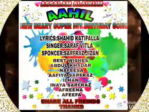 beary super hit birthday song AAHIL 2018(LYRICS:SHAHID KATIPALLA✌SINGER:SARAF VITLA)