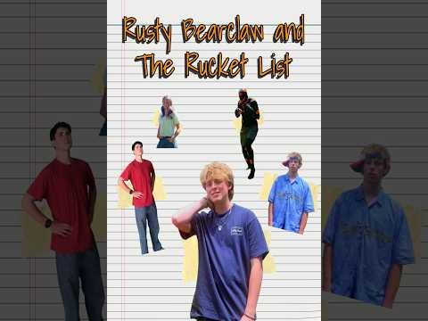 Rusty Bearclaw and The Rucket List (Teaser)