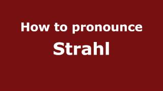 How to pronounce Strahl