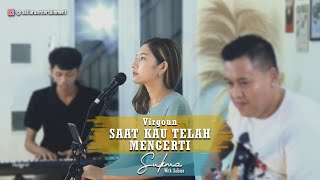 Download lagu Virgoun - Saat Kau Telah Mengerti Cover By SUKMA with SALIARA mp3
