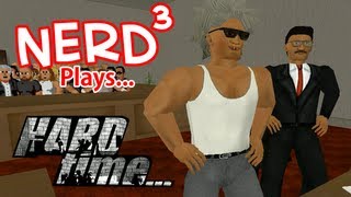 Nerd³ Plays... Hard Time