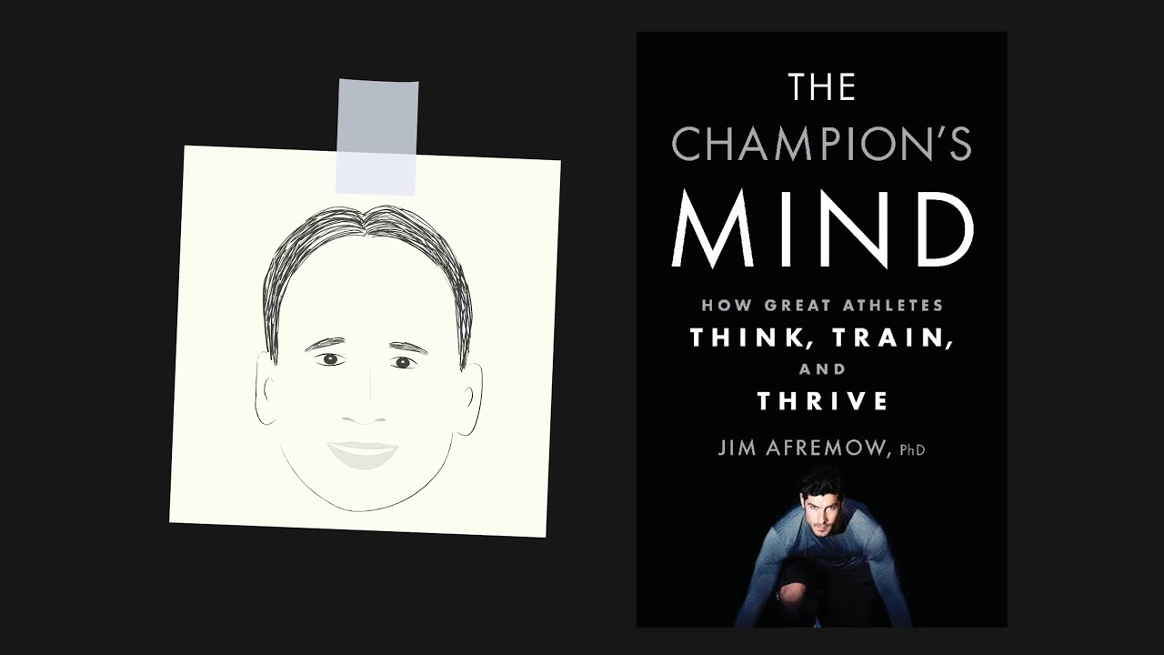 THE CHAMPION'S MIND by Jim Afremow | Core Message