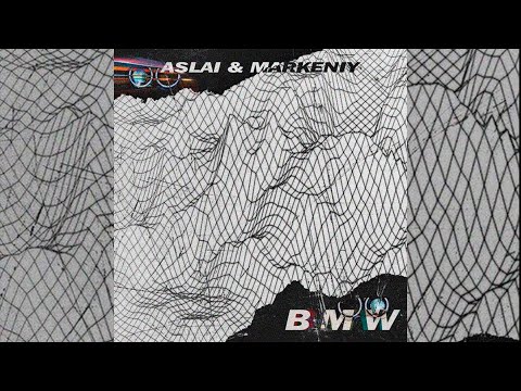 Aslai, markeniy - BMW (Original Mix)