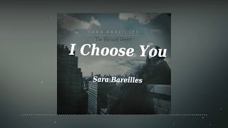 Sara Bareilles - I Choose You (Lyric Video)