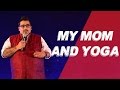 My Mom And Yoga | Stand Up Comedy by Jeeveshu Ahluwalia| Comedy Munch