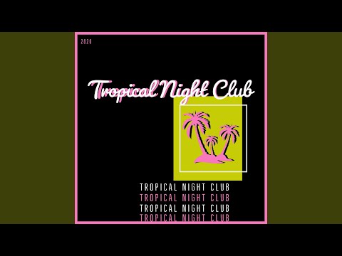 Tropical Night Club