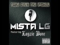 MistaLG - Take Over The World Feat. Layzie Bone