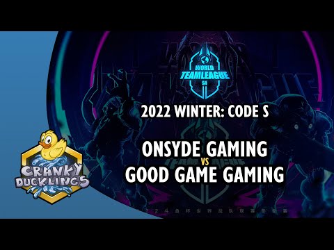 Onsyde Gaming vs Good Game Gaming - World Team League 2022 Winter: Code S | StarCraft 2 Tournament