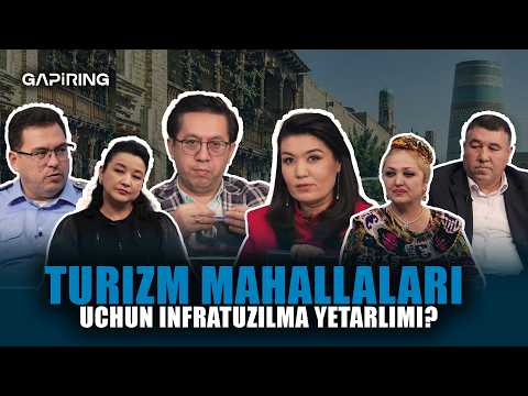 Turizm mahallalari uchun infratuzilma yetarlimi? | GAPiRING