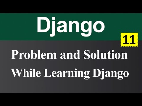 Problems and their Solutions While Learning Django Hindi