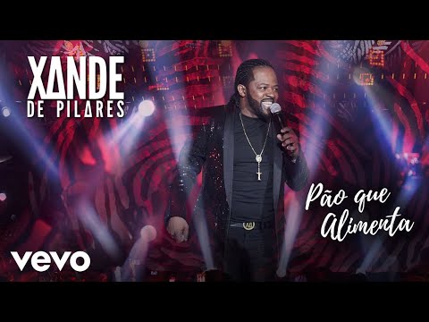 Xande de Pilares - Pão Que Alimenta (Ao Vivo No Rio De Janeiro / 2020)
