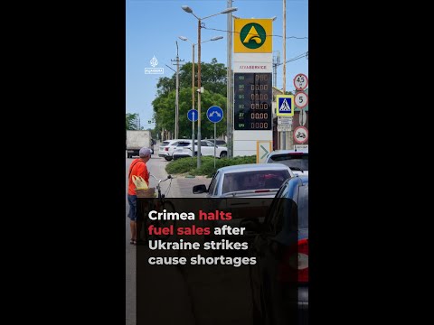 Crimea halts fuel sales after Ukraine strikes cause shortages