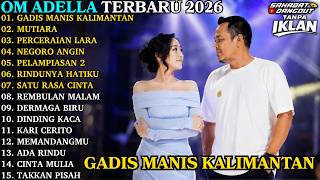 Download lagu ADELLA TERBARU 2026 | GADIS MANIS KALIMANTAN - MUTIARA | FULL ALBUM DANGDUT KOPLO TERBARU mp3