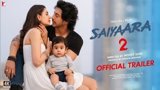 Saiyaara 2 | Official Trailer | Yash Raj Films | Mohit Suri Romantic Drama Movie 2025
