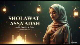Download lagu SHOLAWAT ASSA'ADAH - UMIMMA KHUSNA || Arabic Devotional Cover   Video Lyrics mp3