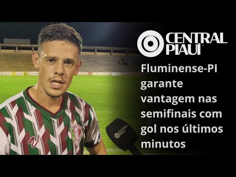 Fluminense-PI garante vantagem nas semifinais com gol nos últimos minutos