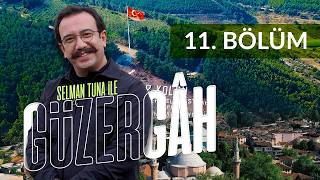 Manisa - Selman Tuna ile Güzergâh 11. Bölüm