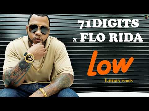 71Digits x Flo Rida - low (Lunax remix)