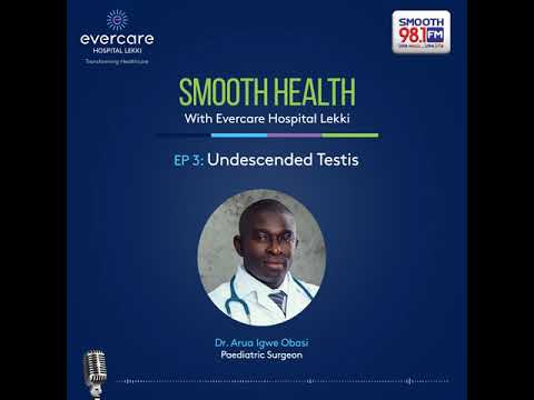 Smooth Health EP 3: Undescended Testis