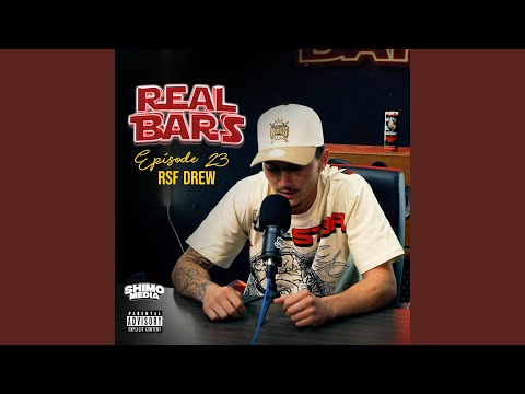 Real Bars Episode 23 (feat. RSF Drew)