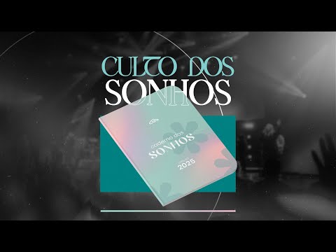 Culto dos Sonhos - Bpa.Jeiza Pontes - Cabana Church