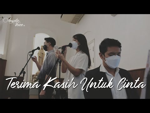 Terima Kasih Untuk Cinta [Cover Angelic Voice Vocal Group]