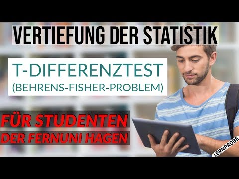 Vertiefung Statistik - T-Differenztest (Behrens-Fisher-Problem) - Fernuni Hagen