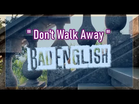 Don't Walk Away -  Bad English   (karaoke)