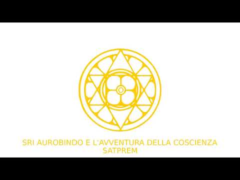 Satprem - Sri Aurobindo Avventura della Coscienza - Audiolibro 2-2