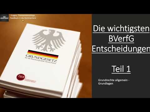 Die wichtigsten BVerfG Entscheidungen Teil 1 I Grundrechte Grundlagen 29