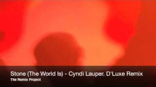Cyndi Lauper - Stone (The World Is). D'Luxe Remix
