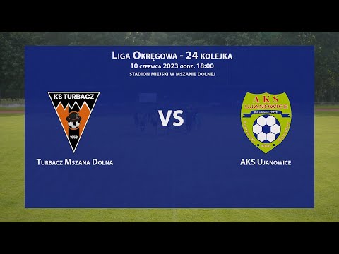 Turbacz Mszana Dolna - AKS Ujanowice 2023-06-10 Liga Okręgowa Limanowsko-Podhalańska 2022/23