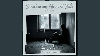 Scherben aus Glas und Stille (Chor Techno Style)