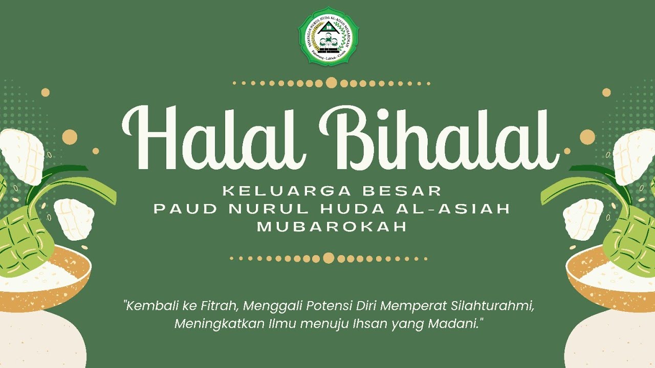 HALAL BIHALAL KELUARGA BESAR PAUD NURUL HUDA AL-ASIAH |  LEBARAN 2023