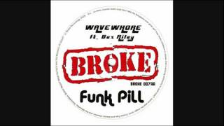 Wavewhore - Funk Pill