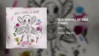 Download lagu KAROL G - QUE CHIMBA DE VIDA (Clean Version) mp3