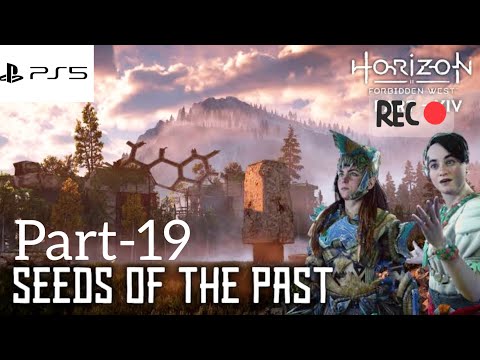 HORIZON FORBIDDEN WEST Walkthrough Gameplay Part-19 Seeds of the Past