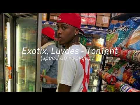 Exotix, Luvdes - Ton1ght (Smi.le remix) use your 🎧 (speed up + reverb ) Tik Tok music (audio) 🎧2023