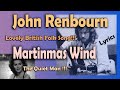John Renbourn - The Martinmas Wind - with LYRICS