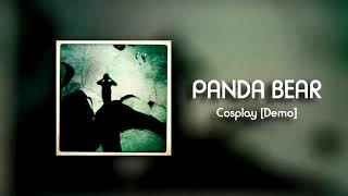 Panda Bear - Cosplay (Tracking Mix) [DEMO]