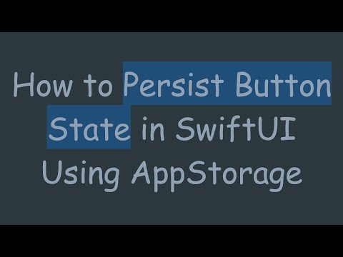 How to Persist Button State in SwiftUI Using AppStorage