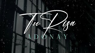 (LETRA) TU RISA - Adonay (Lyric Video)