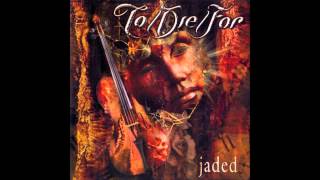 To Die For - Dying Embers