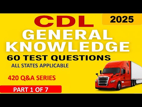 CDL General Knowledge Part 1 Test Preparation 2025 – 60 Questions