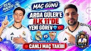 🔴 Real Madrid–Sevilla Canlı Maç Takibi | 💎 Arda Güler’e İlk 11’de Yeni Görev!